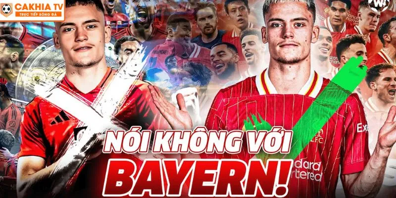 Wirtz chọn Liverpool thay Bayern